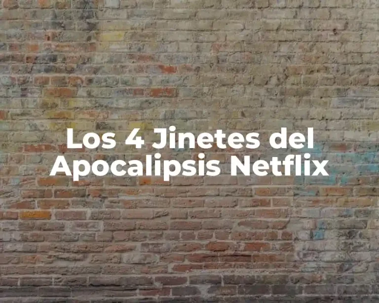 Los 4 Jinetes del Apocalipsis Netflix