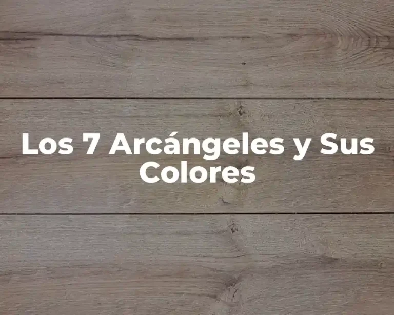 Los 7 Arcángeles y Sus Colores