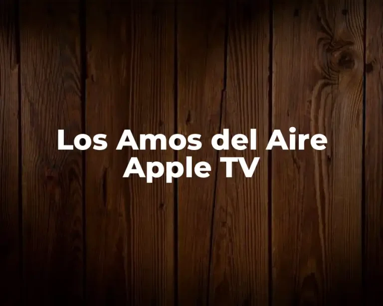 Los Amos del Aire Apple TV