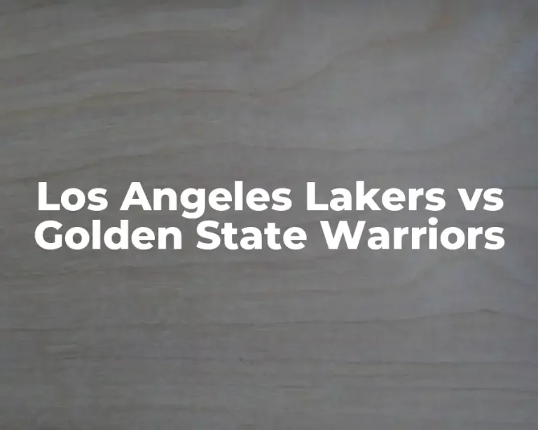 Los Angeles Lakers vs Golden State Warriors