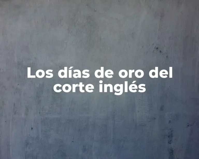 Los días de oro del corte inglés