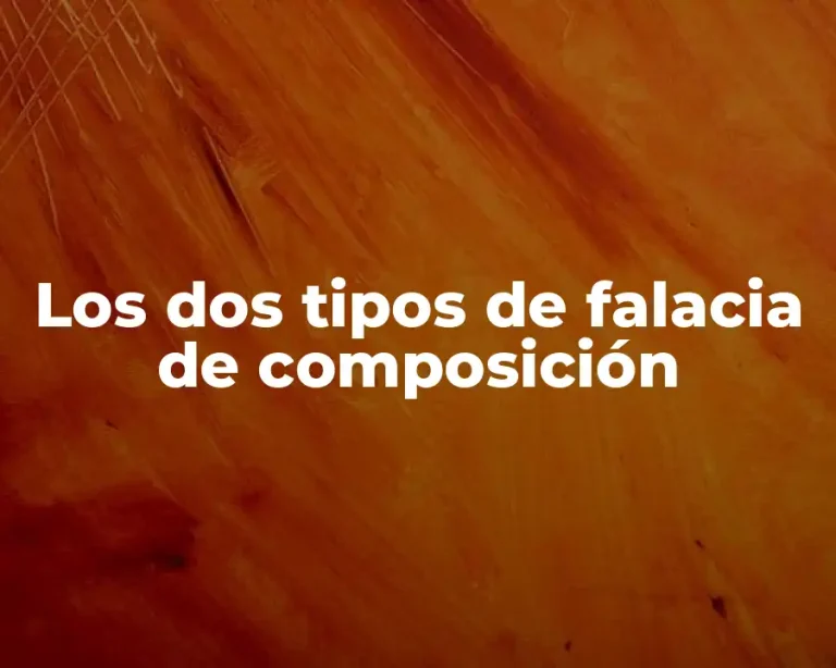 Los dos tipos de falacia de composición