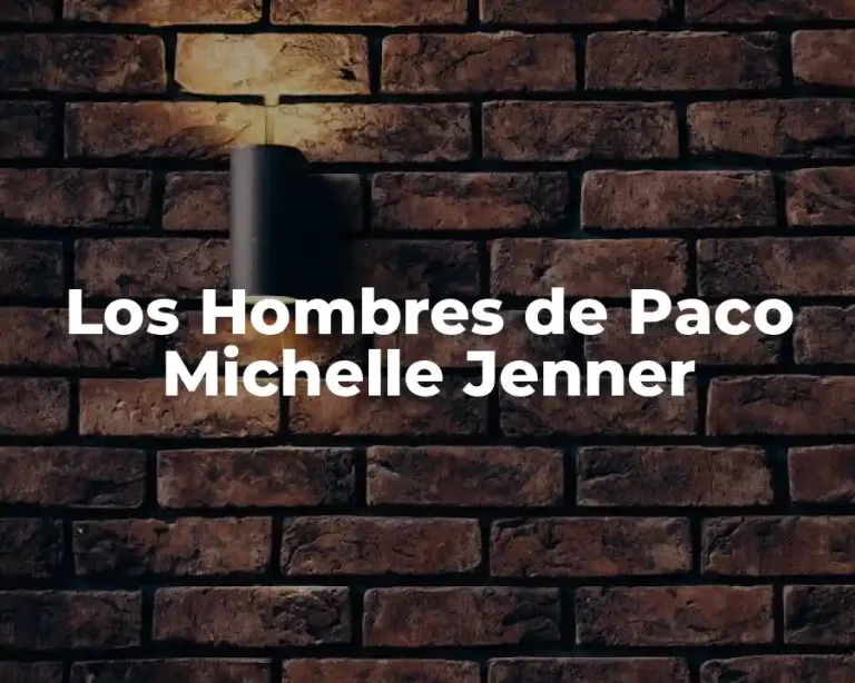 Los Hombres de Paco Michelle Jenner