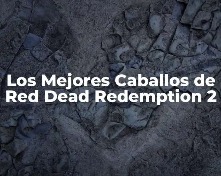 Los Mejores Caballos de Red Dead Redemption 2