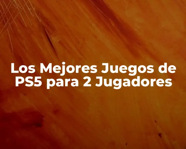 Los Mejores Juegos de PS5 para 2 Jugadores