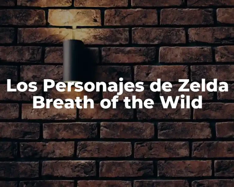Los Personajes de Zelda Breath of the Wild