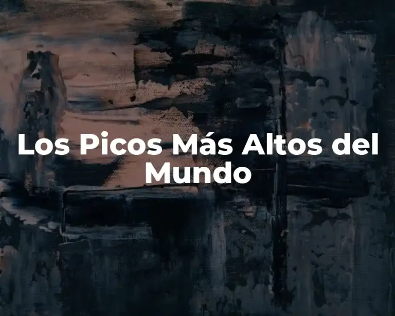 Los Picos Más Altos del Mundo