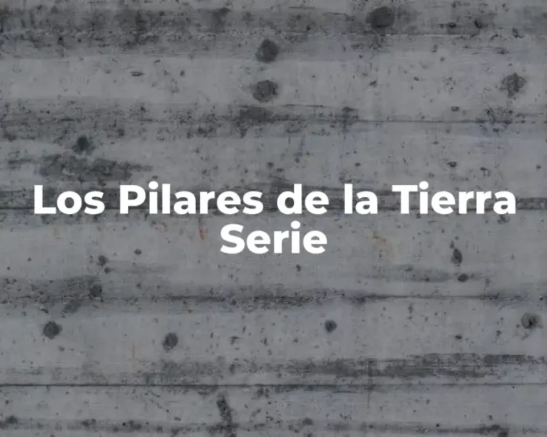 Los Pilares de la Tierra Serie