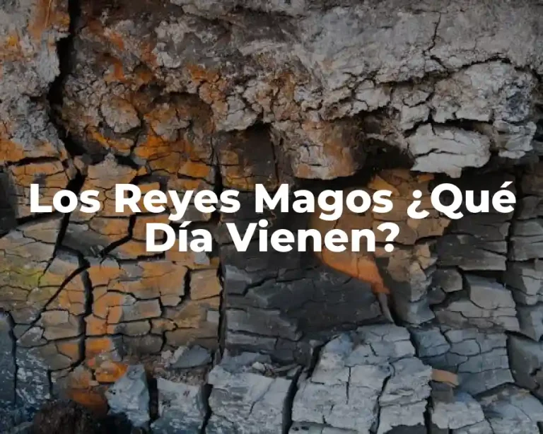 Los Reyes Magos ¿Qué Día Vienen?