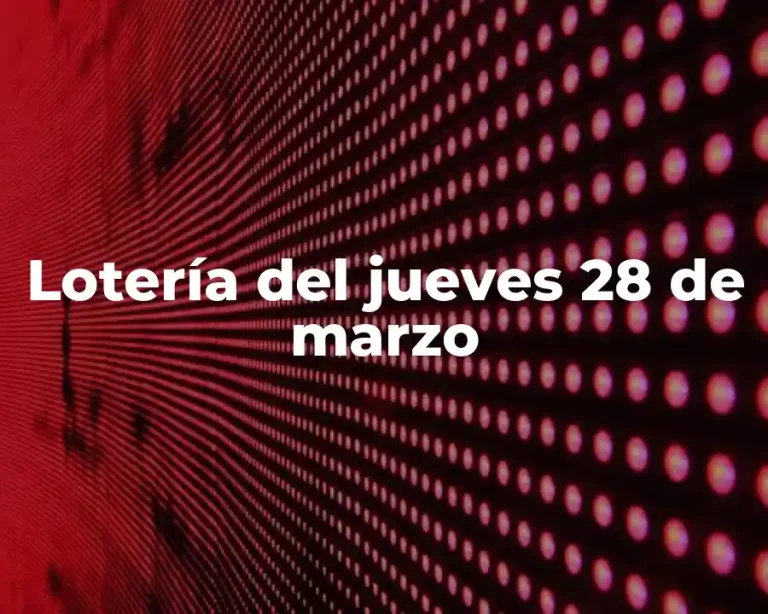 Lotería del jueves 28 de marzo
