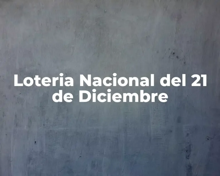 Loteria Nacional del 21 de Diciembre