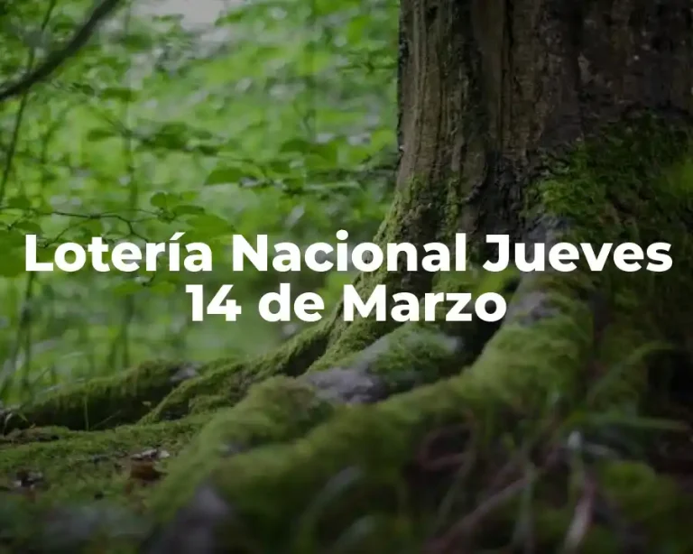 Lotería Nacional Jueves 14 de Marzo