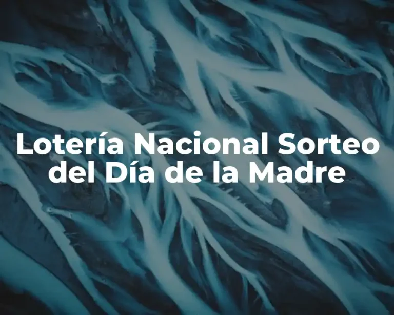 Lotería Nacional Sorteo del Día de la Madre