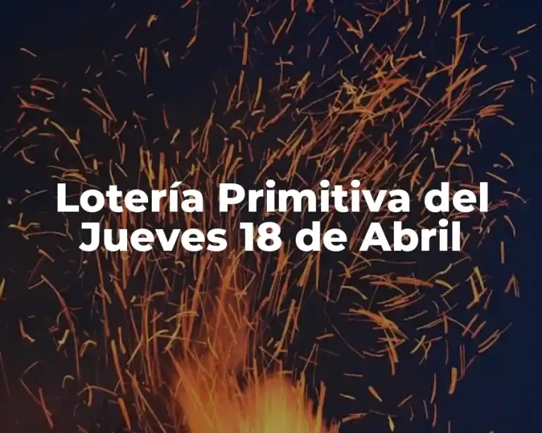 Lotería Primitiva del Jueves 18 de Abril