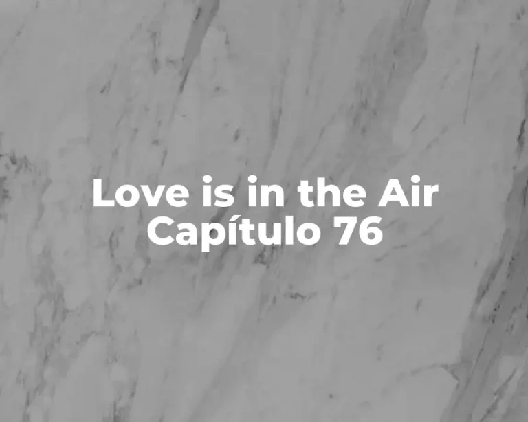 Love is in the Air Capítulo 76