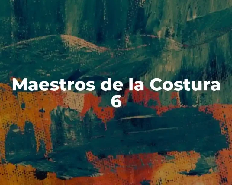 Maestros de la Costura 6
