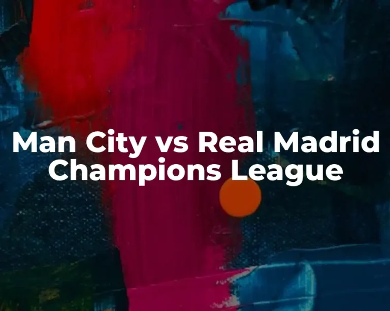 Man City vs Real Madrid Champions League