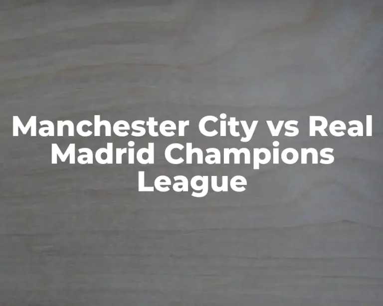Manchester City vs Real Madrid Champions League