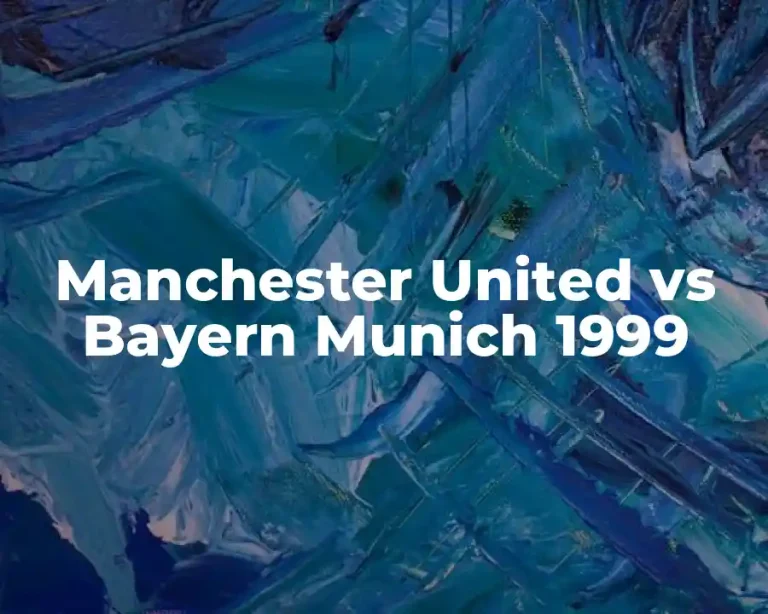Manchester United vs Bayern Munich 1999