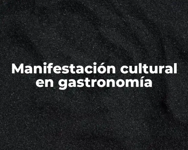 Manifestación cultural en gastronomía