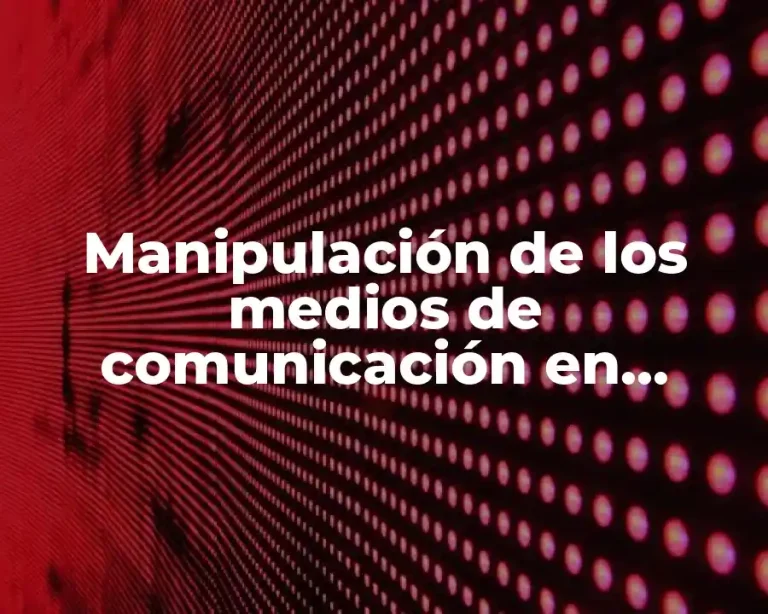 Manipulación de los medios de comunicación en México