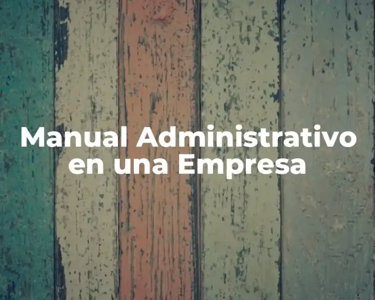 Manual Administrativo en una Empresa