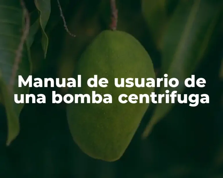 Manual de usuario de una bomba centrifuga