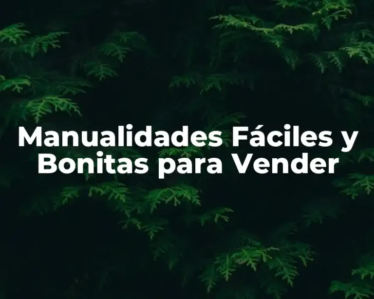Manualidades Fáciles y Bonitas para Vender
