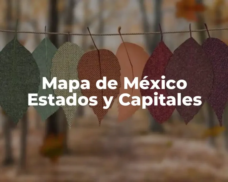 Mapa de México Estados y Capitales