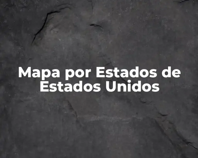 Mapa por Estados de Estados Unidos