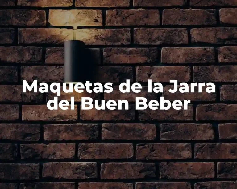 Maquetas de la Jarra del Buen Beber