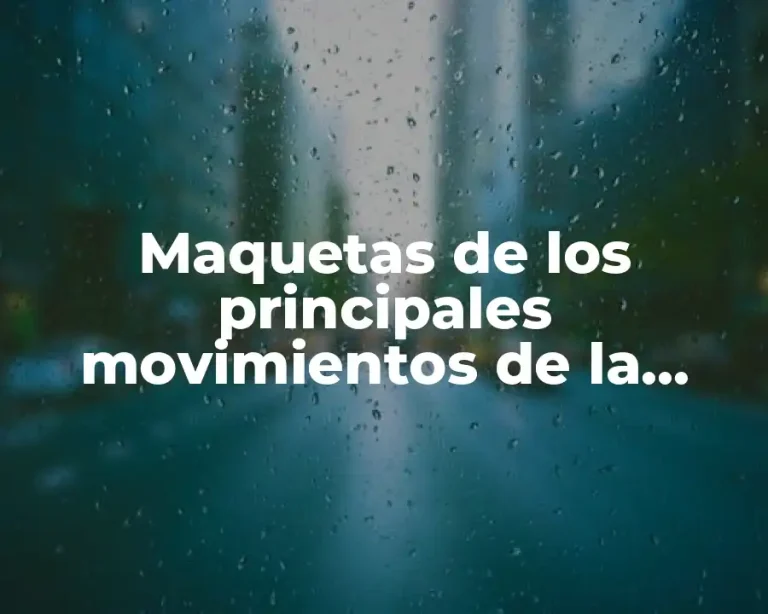 Maquetas de los principales movimientos de la Tierra