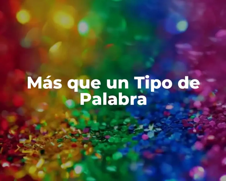 Más que un Tipo de Palabra