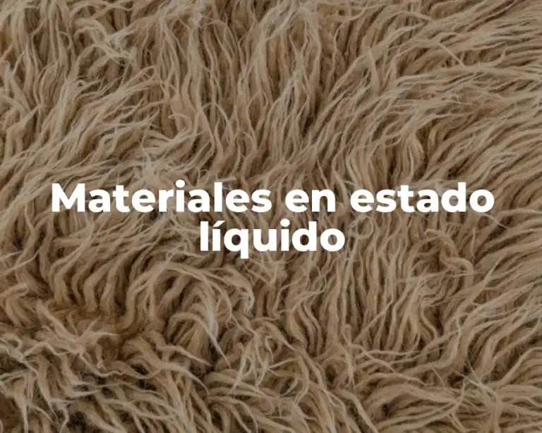 Materiales en estado líquido
