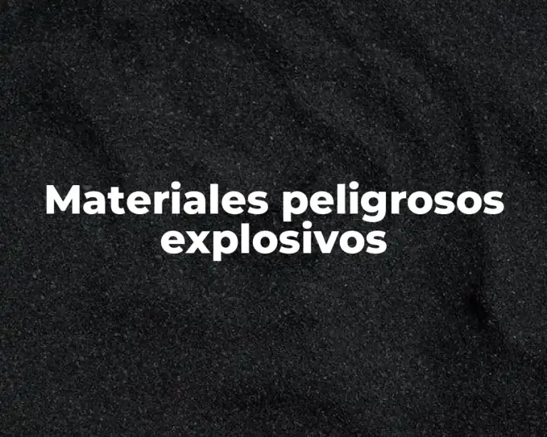 Materiales peligrosos explosivos