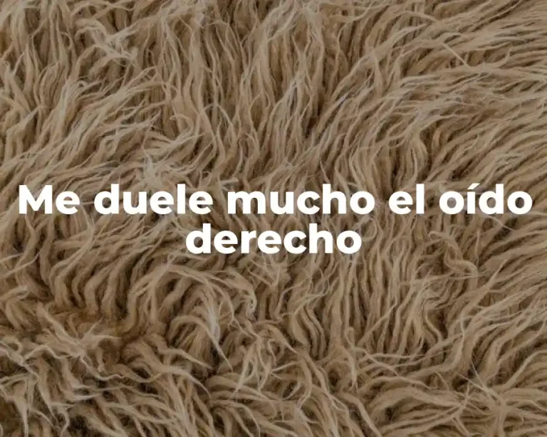 Me duele mucho el oído derecho