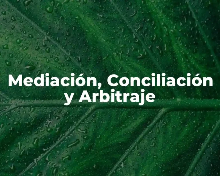 Mediación, Conciliación y Arbitraje