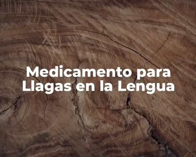 Medicamento para Llagas en la Lengua