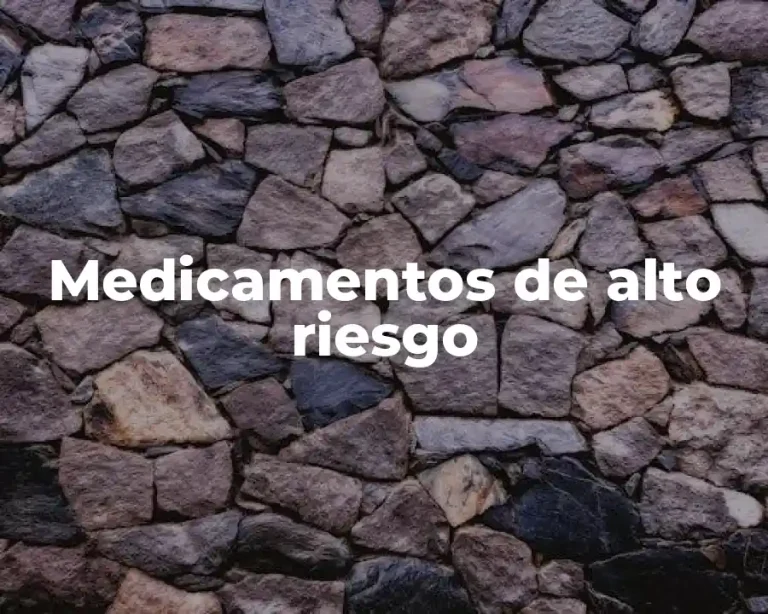 Medicamentos de alto riesgo