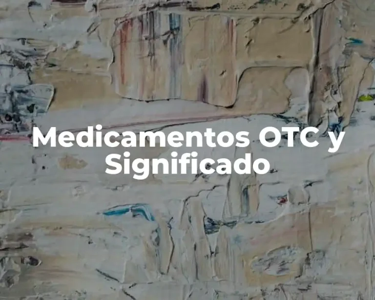 Medicamentos OTC y Significado