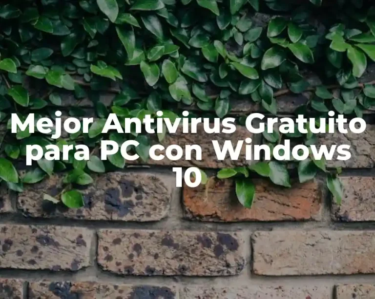 Mejor Antivirus Gratuito para PC con Windows 10