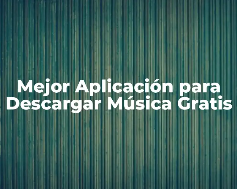 Mejor Aplicación para Descargar Música Gratis