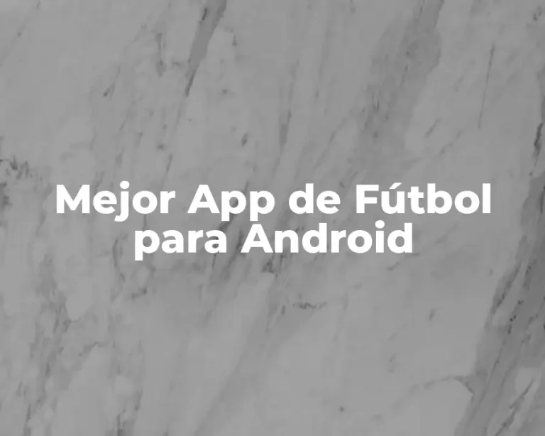 Mejor App de Fútbol para Android