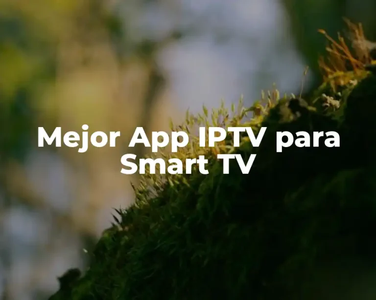 Mejor App IPTV para Smart TV