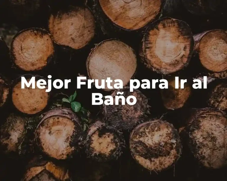 Mejor Fruta para Ir al Baño
