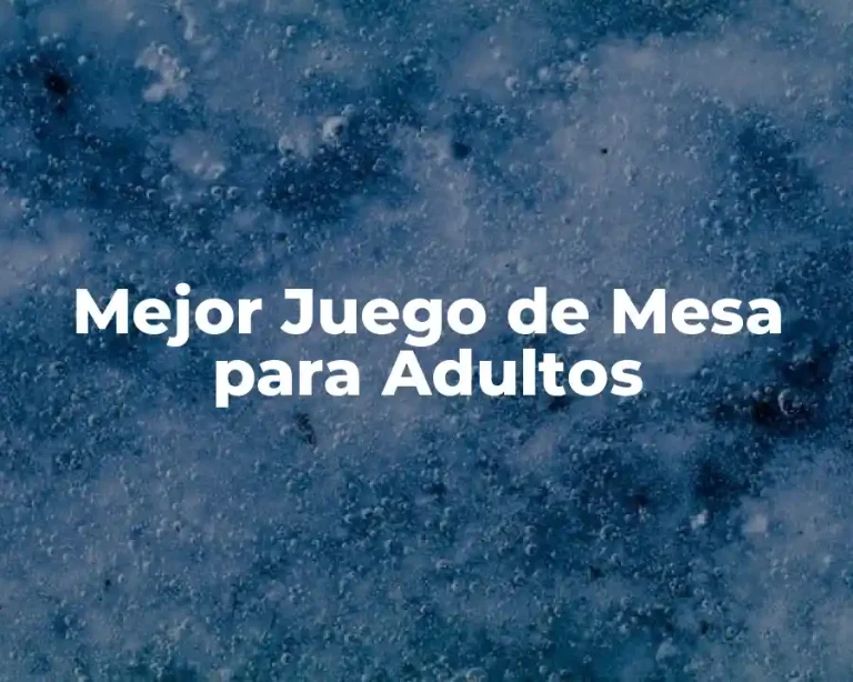 Mejor Juego de Mesa para Adultos