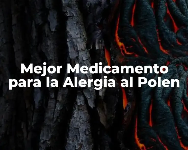 Mejor Medicamento para la Alergia al Polen