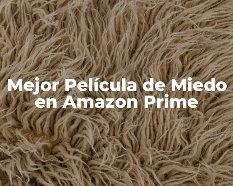 Mejor Película de Miedo en Amazon Prime