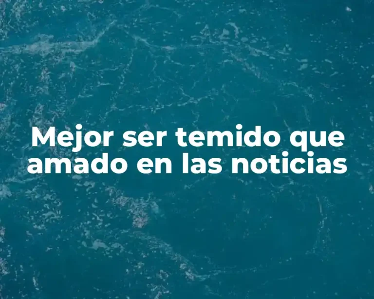 Mejor ser temido que amado en las noticias