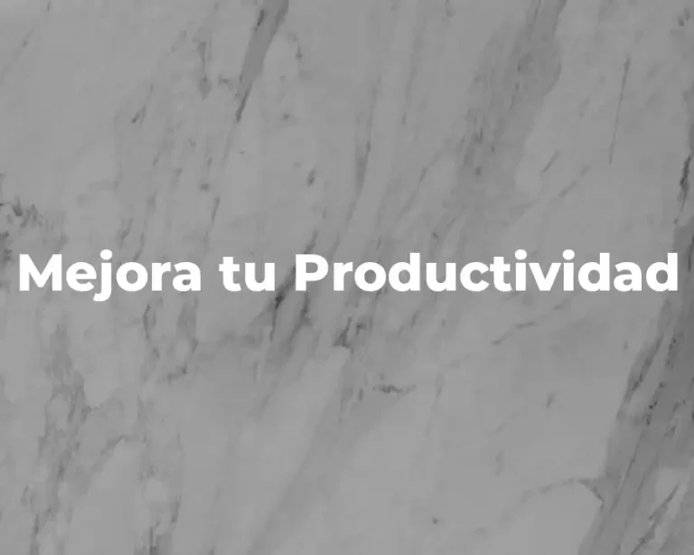 Mejora tu Productividad